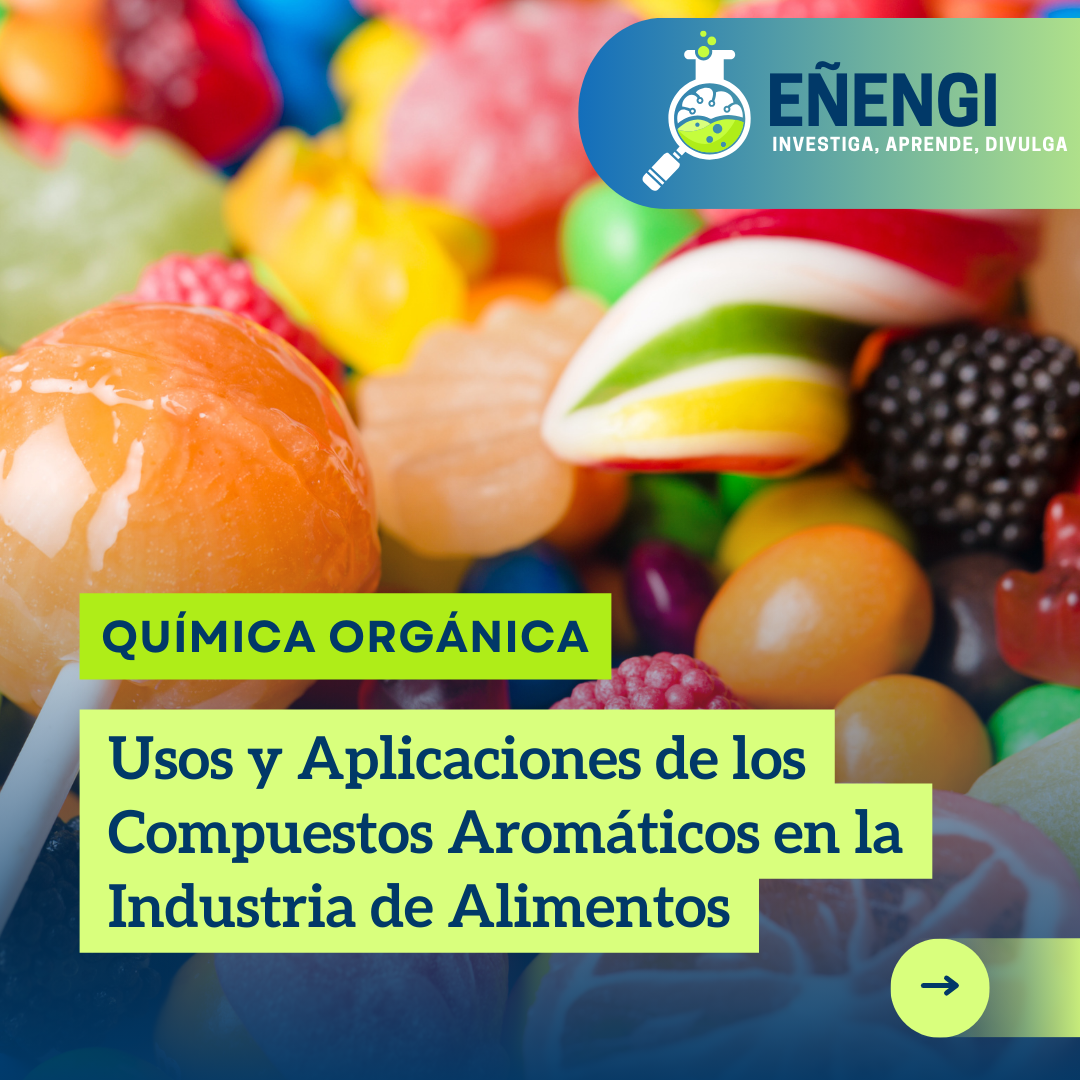 Usos y Aplicaciones de los Compuestos Aromáticos en la Industria de Alimentos