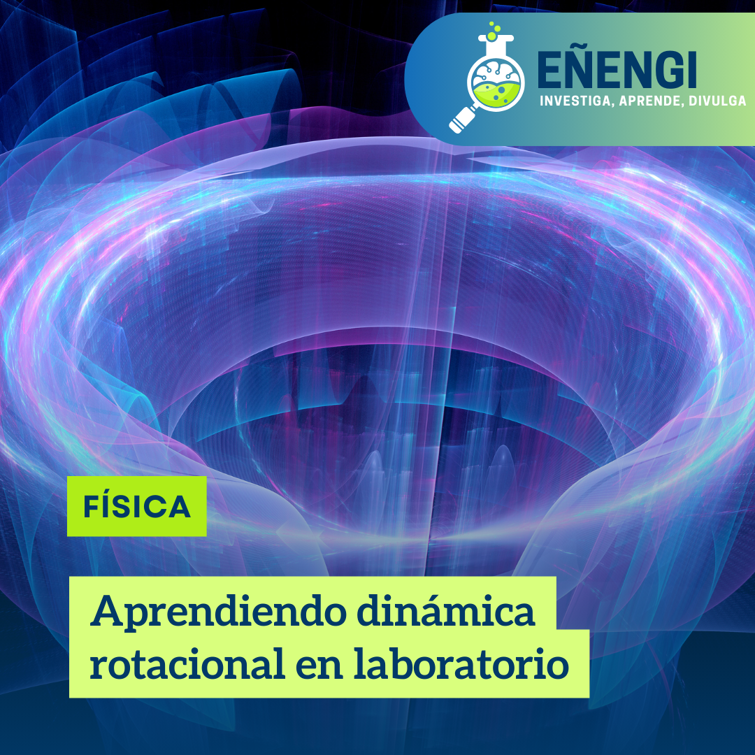 Aprendiendo dinámica rotacional en laboratorio