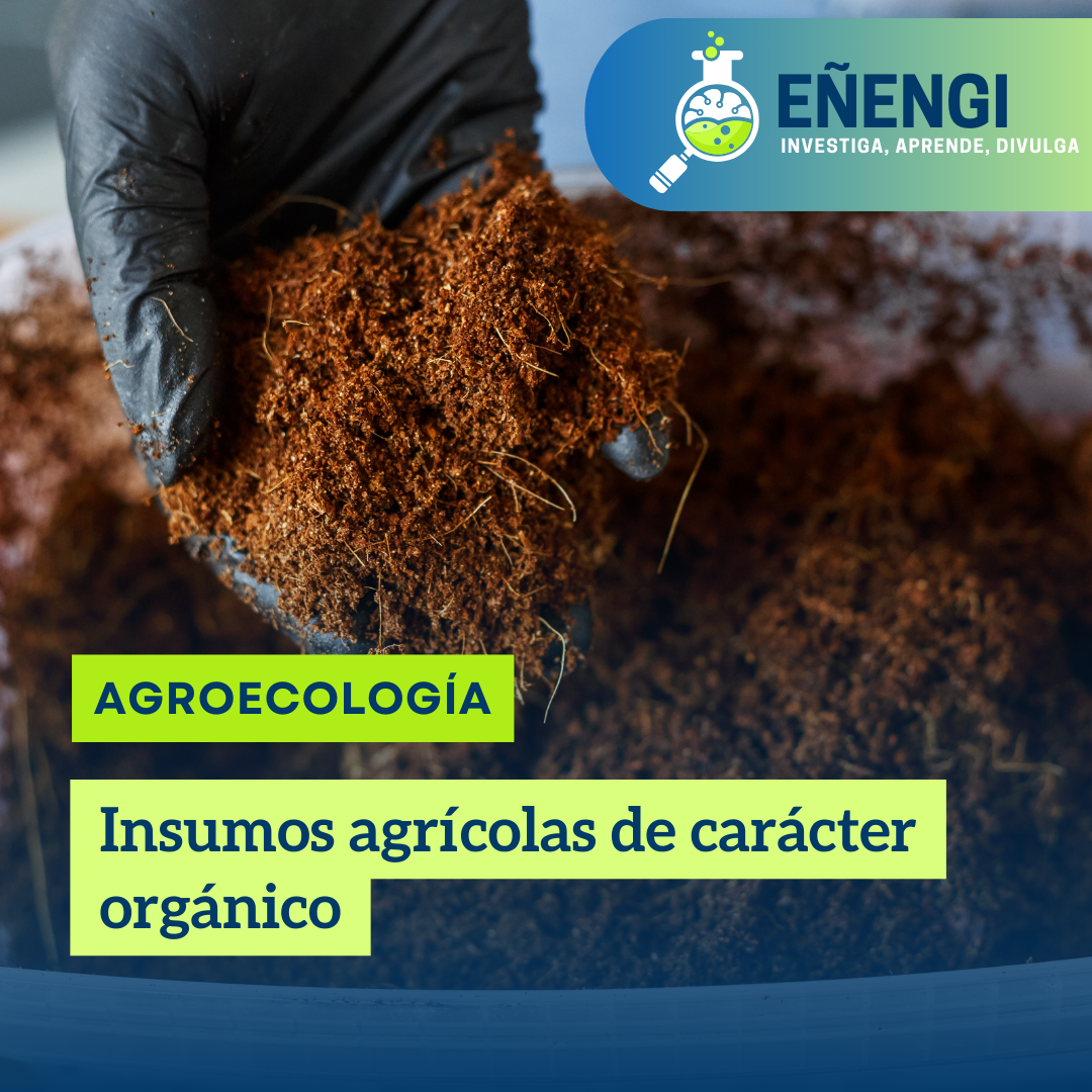 Insumos agrícolas de carácter orgánico