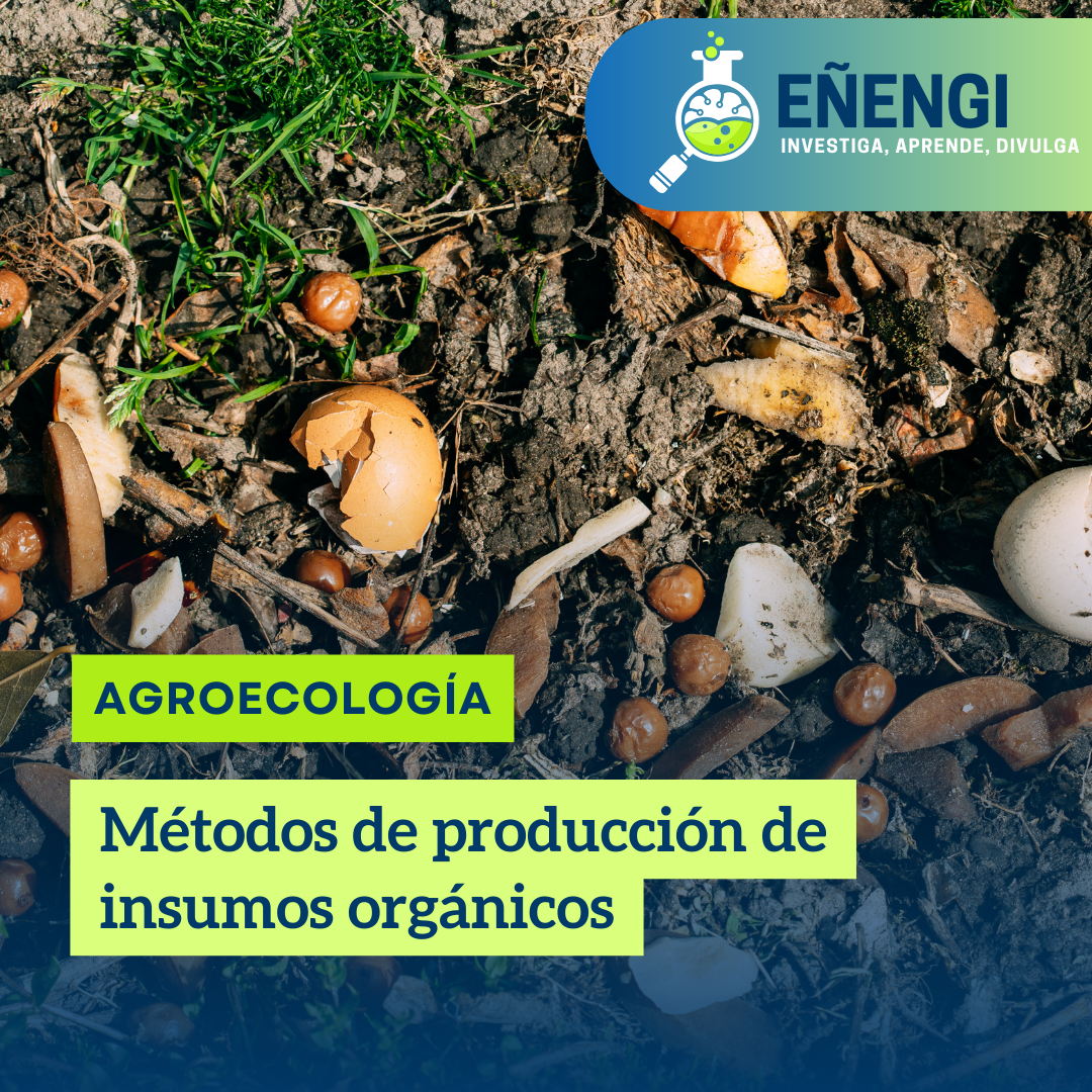 Métodos de producción de insumos orgánicos